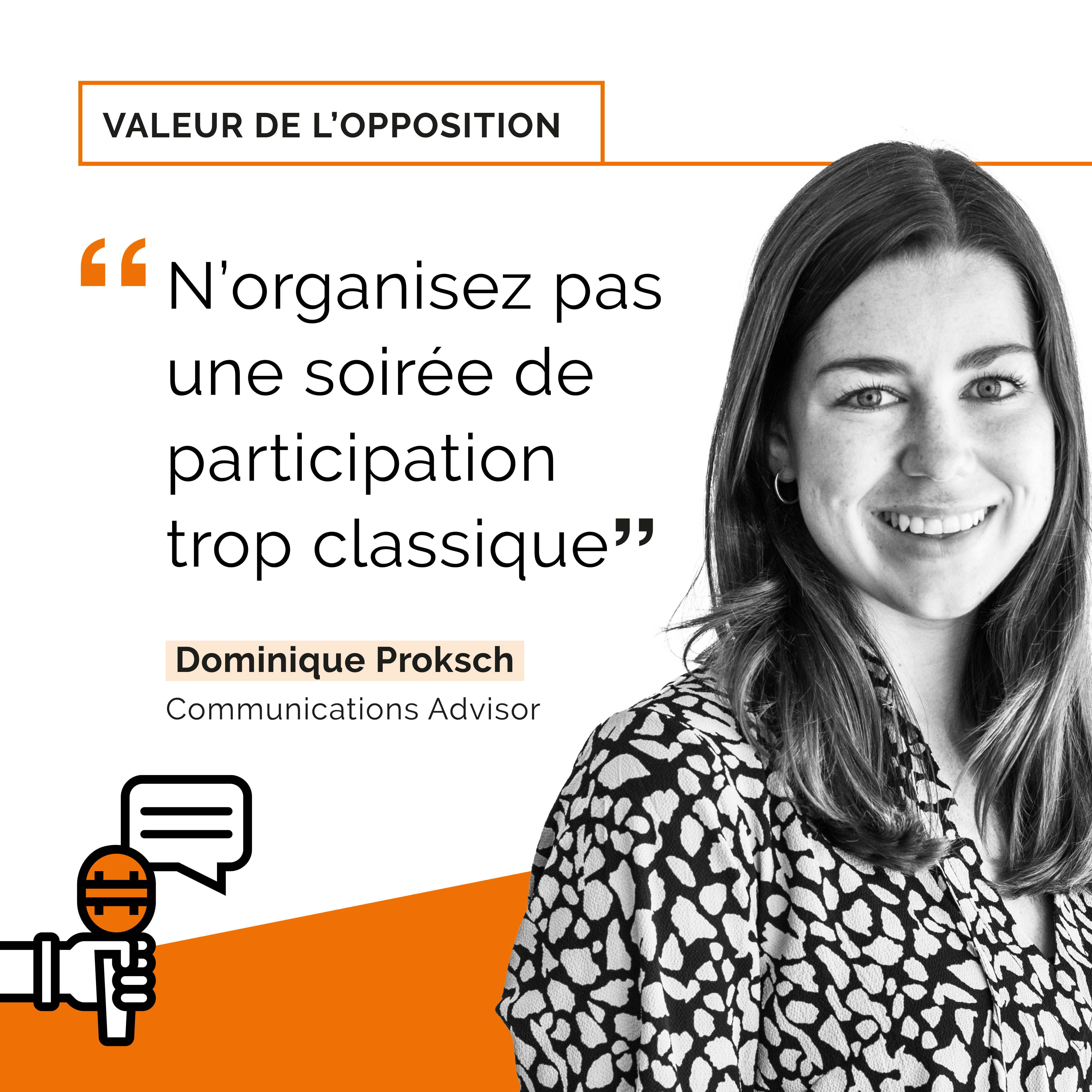 Interview Connect de Dominique Proksch - 'N'organisez pas une soirée de participation trop classique'